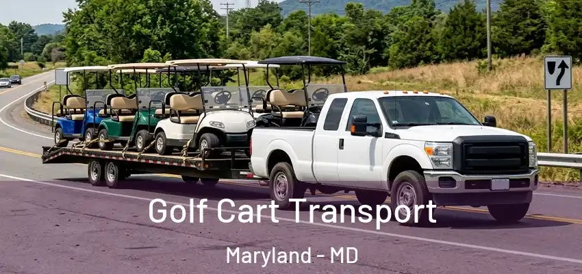 Golf Cart Transport Maryland - MD