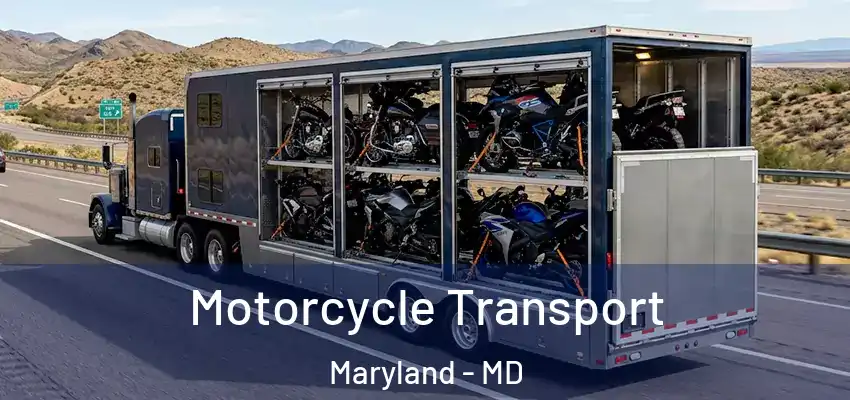 Motorcycle Transport Maryland - MD