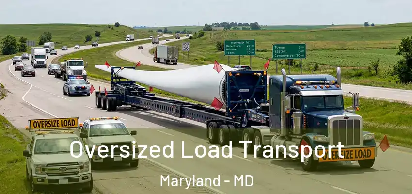 Oversized Load Transport Maryland - MD